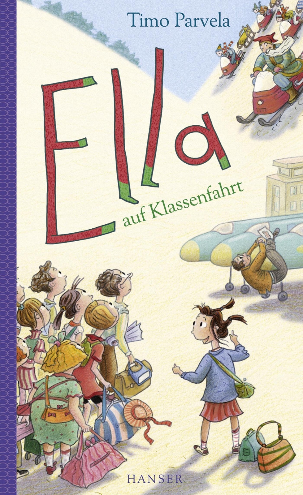 Timo Parvela Ella Auf Klassenfahrt. Bd. 03
