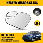 For 2018-19 Escape SEL Mirror Glass For 17-2019 Ford Escape Driver Side Heated P