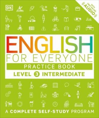 English for Everyone: Level 3: Intermediate, Practice Book : A Co