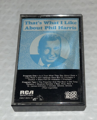 that s what I like about Phil Harris cassette 2