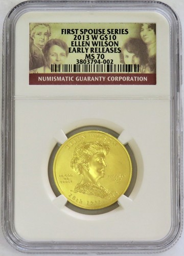 2013 W GOLD $10 ELLEN WILSON SPOUSE 1/2 oz 1,980 MINTED NGC MS 70 EARLY RELEASES