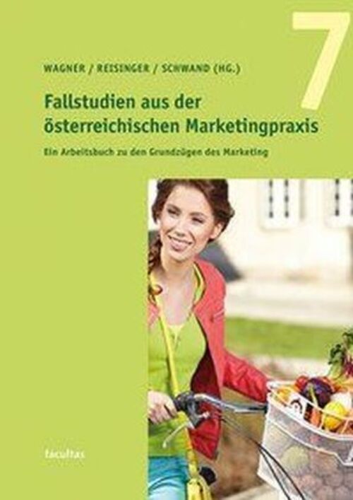 Fallstudien Aus Der Österreichischen Marketingpraxis 7 Udo Wagner (u.