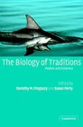 The Biology of Traditions: Models and Evidence by Cambridge University Press (Hardback, 2003)