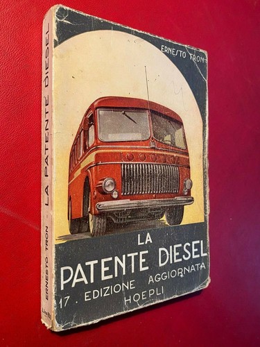 Ernesto TRON - DER DIESELFÜHRERSCHEIN Ed Hoepli (1955) Buch + Illustration Biscaretti