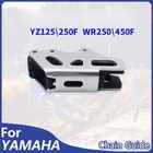 For Yamaha Chain Guide Tow Chain YZ125 250 FWR 250 450F{