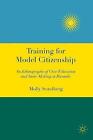 Training for Model Citizenship: An Ethnography of Civic Education and State-Making in Rwanda: 2016 by Molly Sundberg (Hardback, 2016)