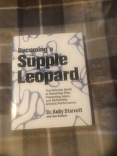 Becoming a Supple Leopard: by Kelly Starrett with Glen Cordoza - Like New
