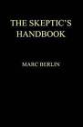 The Skeptic's Handbook by Marc Bradley Berlin (Paperback / softback, 2012)