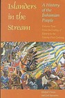 Islanders in the Stream: A History of the Bahamian People: v. 2: From the Ending of Slavery to the Twenty-first Century by Gail Saunders, Michael Craton (Paperback, 2000)