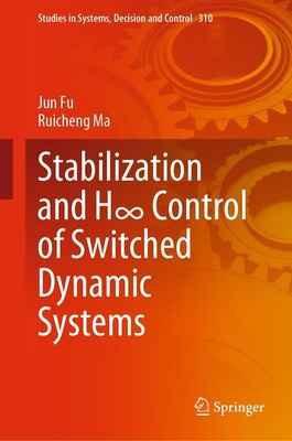 Stabilization and H¿ Control of Switched Dynamic Systems Ruicheng Ma