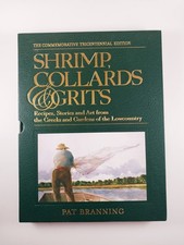 Shrimp, Collards and Grits by Pat Branning (2011, HC) Tricentennial Ed # 1032