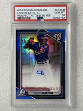 2024 Bowman Chrome PSA 10 Carlos Batista Auto /150 Blue Refractor 1st Nationals
