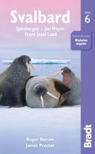 James Proctor Roger Norum Svalbard (Spitsbergen) (Tascabile) Bradt Travel Guides