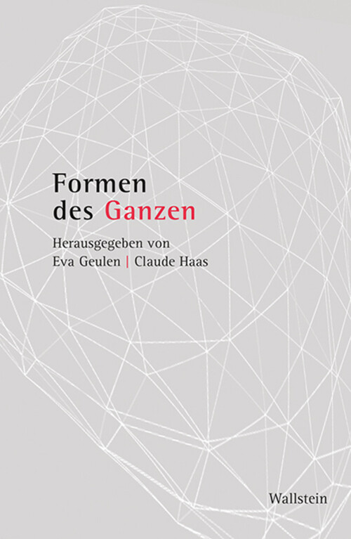 Thumbnail - Formen Des Ganzen Eva Geulen (u. A.) Buch 551 S. Deutsch 2022