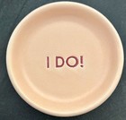 LOT OF 25 - "I DO"  Pink Ceramic Wedding Ring Dish 3" Diameter