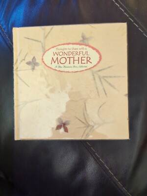 Thoughts To Share With a Wonderful Mother