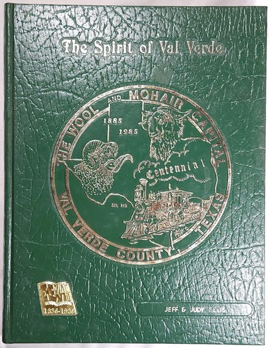 1985 The Spirit of Val Verde Texas Genealogy History Hardcover Signed Inscribed - Picture 1 of 11