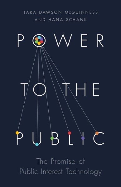 Power To The Public | The Promise Of Public Interest Technology | Schank (U. A.)-image