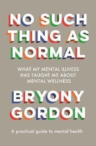 No Such Thing as Normal by Bryony Gordon 9781472279354 | Brand New - Picture 1 of 1