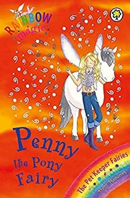 Rainbow Magic: Penny the Pony Fairy : The Pet Keeper Fairies Book