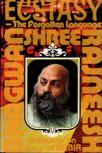 Bhagwan Shree Rajneesh / EKSTASE DIE VERGESSENE SPRACHE Liederreden 1.