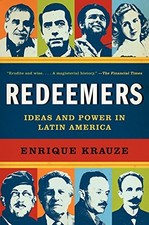 REDEEMERS: IDEAS AND POWER IN LATIN AMERICA By Enrique Krauze **BRAND NEW**