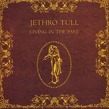 Jethro Tull - Living In The Past - New CD - R1398z