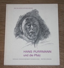 Hans Purrmann und die Pfalz. Erlebte Kunstgeschichte in Briefen. Steigelmann, W.