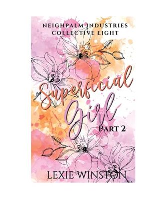 Superficial Girl - Part 2: Jacinta's Story, Lexie Winston