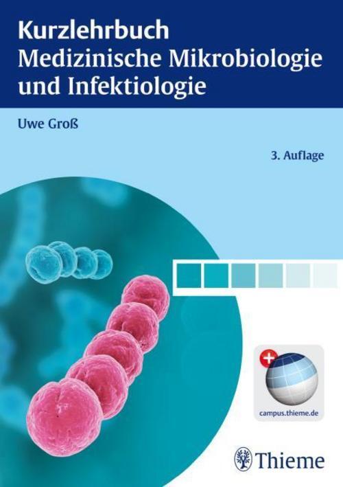 Kurzlehrbuch Medizinische Mikrobiologie Und Infektiologie Uwe Groß