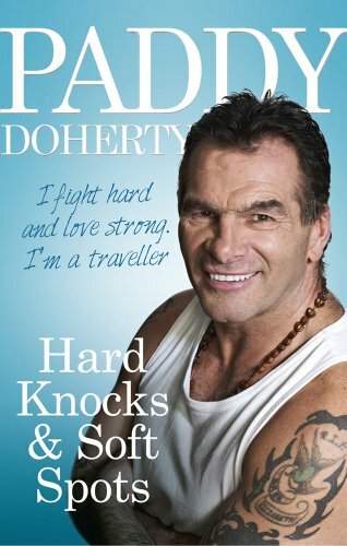 Hard Knocks & Soft Spots By Paddy Doherty. 9780091948436 - Bild 1 von 1