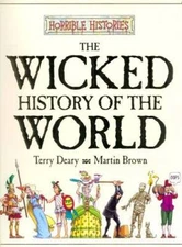 The Wicked History of the World (Horrible Histories) - Hardcover - GOOD