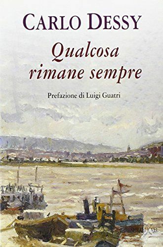 Qualcosa rimane sempre - CARLO DESSY - NUOVO SIGILLATO - Imagen 1 de 1