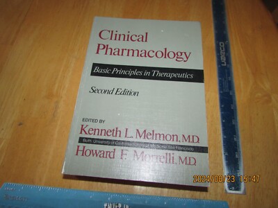 Clinical Pharmacology : Basic Principles in Therapeutics by Kenneth L. Melmon