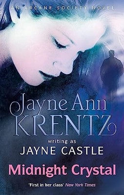 Midnight Crystal: Number 9 in series (Arcane Society by Castle, Jayne 0749952423