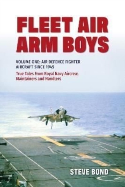 Fleet Air Arm Boys by Steve Bond (Paperback Book)