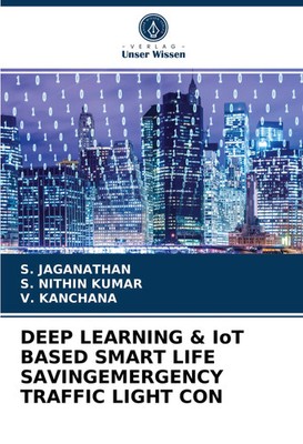 S. Jaganathan (u. a.) | DEEP LEARNING & IoT BASED SMART LIFE SAVINGEMERGENCY...