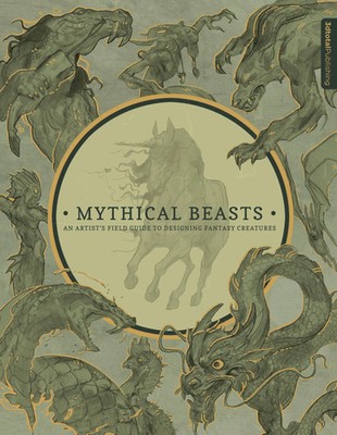 3dtotal Publishing | Mythical Beasts: An Artist's Field Guide to Designing...