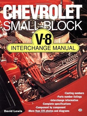 Chevrolet Small Block V8 Interchange Manual - paperback Lewis, David