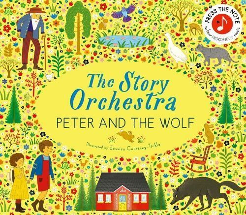 The Story Orchestra: Peter and the Wolf by Jessica Courtney Tickle Hardback