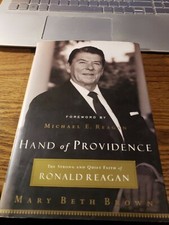 Hand of Providence : The Strong and Quiet Faith of Ronald Reagan by Mary Beth B…