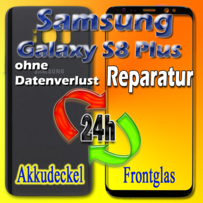 Samsung Galaxy S8 Plus SM-G955F Reparatur Frontglas & Backcover Austausch 24 St.