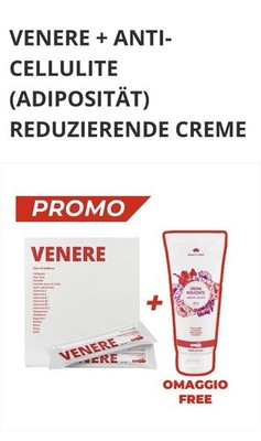 VENERE + ANTI-CELLULITE (ADIPOSITÄT)REDUZIERENDE CREME