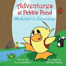 Adventures at Pebble Pond: Webster'..., Daffern, Joy An