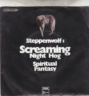 Single 7'' Steppenwolf ''Screaming Night hog''