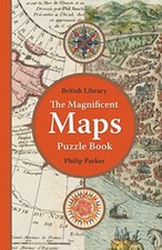 The British Library Magnificent Maps Puzzle Book by Philip Parker (Paperback,...