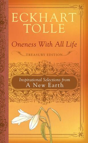 Oneness with All Life: Inspirational Selections from A New Earth Tolle, Eckhart - Picture 1 of 1