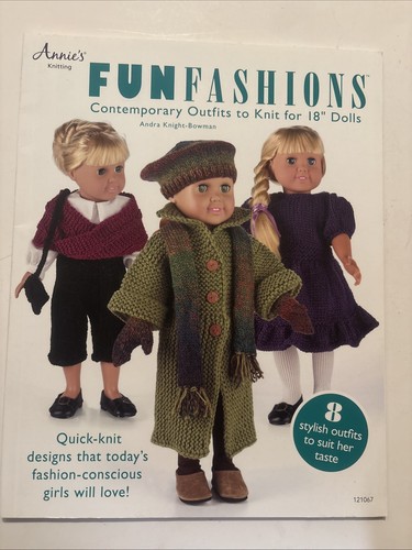 Fun Fashions: Moderne Outfits zum Stricken für 18 Puppen Passend für: American Girl Puppe