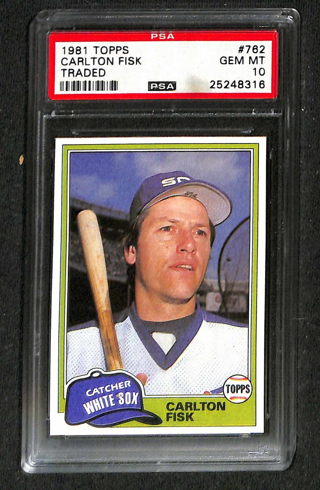 1981 TOPPS TRADED #762 CARLTON FISK WHITE SOX HOF - PSA 10 GEM MINT