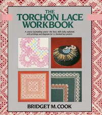 The Torchon Lace Workbook Lace Making Instruction Book Hardback Bridget M Cook